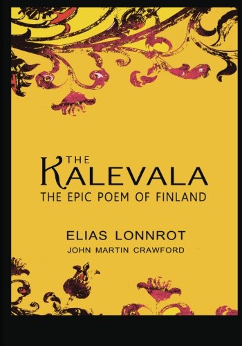 The Kalevala: The Epic Poem Of Finland