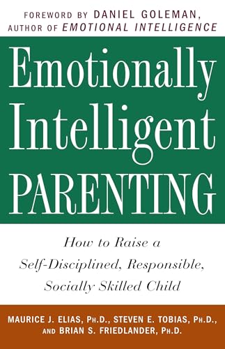 Emotionally Intelligent Parenting: How to Raise a Self-Disciplined, Responsible, Socially Skilled Child von Harmony Books