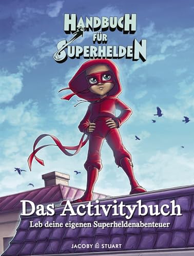 Handbuch für Superhelden: Das Activitybuch. Leb deine eigenen Superheldenabenteuer von Jacoby & Stuart