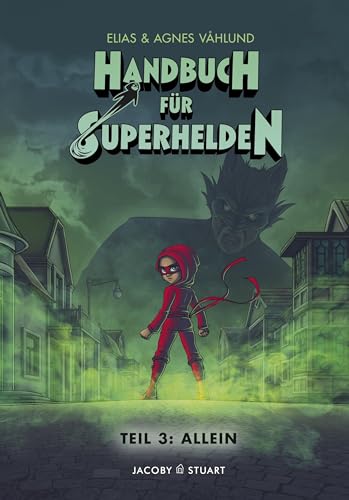 Handbuch für Superhelden: Teil 3: Allein