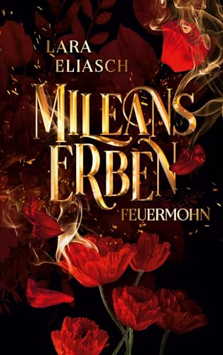 Mileans Erben: Feuermohn