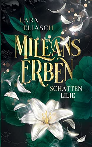 Mileans Erben: Schattenlilie