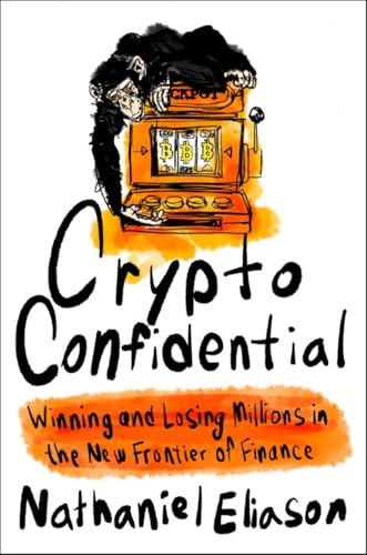 Crypto Confidential: Winning and Losing Millions in the New Frontier of Finance von Portfolio