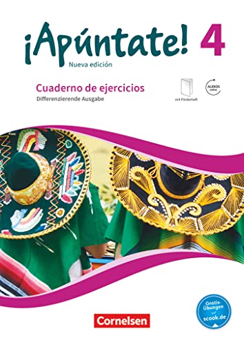¡Apúntate! - Spanisch als 2. Fremdsprache - Ausgabe 2016 - Band 4: Differenzierende Ausgabe - Cuaderno de ejercicios - Mit eingelegtem Förderheft und Audios online ¡Apúntate! - Spanisch als 2. Fremdsprache - Ausgabe 2016 - Band 4: Differenzierende Ausgabe - Cuaderno de ejercicios - Mit eingelegtem Förderheft und Audios online