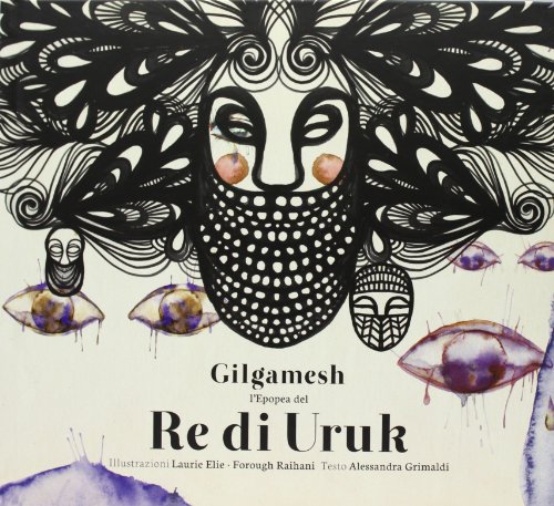 Gilgamesh. L'epopea del re di Uruk von L'Asino d'Oro