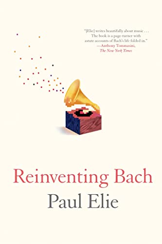 Reinventing Bach von Farrar, Straus and Giroux