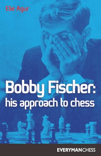 Bobby Fischer: His Approach to Chess (Cadogan Chess Books)