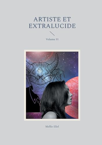 Artiste et extralucide: Volume 11 von BoD – Books on Demand – Frankreich