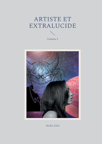 Artiste et extralucide: Volume 5 von BoD – Books on Demand – Frankreich