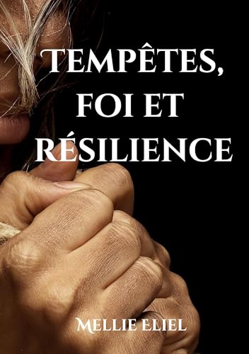 Tempêtes, foi et résilience von Books on Demand