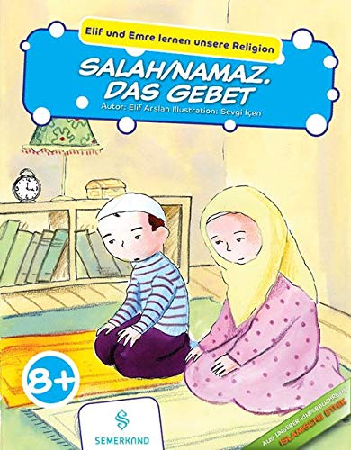 Elif und Emre lernen unsere Religion: Salah/Namaz. Das Gebet von Erol Medien