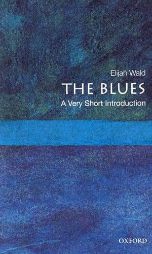 The Blues: A Very Short Introduction von Oxford University Press, USA