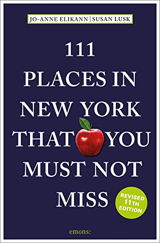 111 Places in New York That You Must Not Miss: Travel Guide (111 Orte ...)