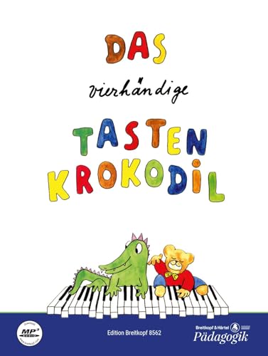 Das vierhändige Tastenkrokodil Leichte Klavierstücke für Kinder (EB 8562): 16 Leichte Klavierstücke für Kinder von Breitkopf und Härtel