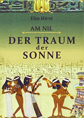 Am Nil 1 - Der Traum der Sonne: Historischer Roman von Bookmundo Direct