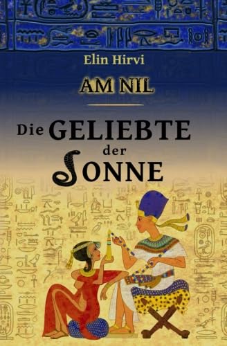 Am Nil 2 - Die Geliebte der Sonne von CreateSpace Independent Publishing Platform