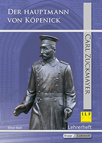 Der Hauptmann von Köpenick – Carl Zuckmayer – Lehrerheft (Saarland): Unterrichtsmaterialien, Kopiervorlagen, Heft, Lösungen, Interpretationshilfe (Literatur im Unterricht: Sekundarstufe I) von Krapp & Gutknecht Verlag