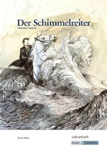 Der Schimmelreiter – Theodor Storm – Lehrerheft: Unterrichtsmaterialien, Interpretation, Lösungen, Heft (Literatur im Unterricht: Sekundarstufe I) von Krapp&Gutknecht Verlag