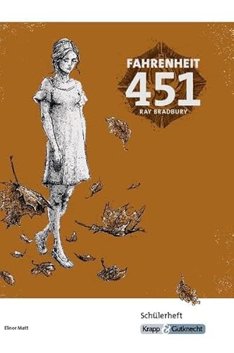 Fahrenheit 451 – Ray Bradbury – Schülerarbeitsheft: Lernmittel, Interpretation, Materialien, Heft (Literatur im Unterricht: Sekundarstufe I) von Krapp&Gutknecht Verlag