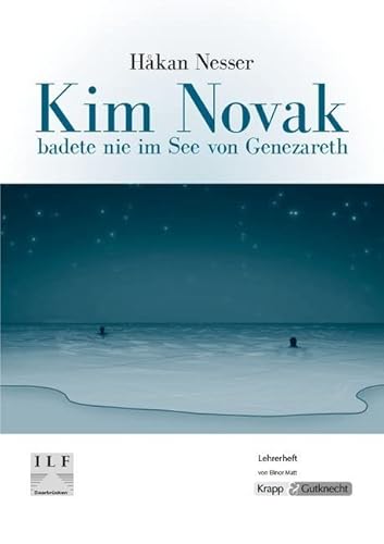Kim Novak badete nie im See von Genezareth – Håkan Nesser – Lehrerheft: Unterrichtsmaterialien, Lernmittel, Lösungen, Heft (Sekundarstufe II: Literatur im Unterricht) Kim Novak badete nie im See von Genezareth – Håkan Nesser – Lehrerheft: Unterrichtsmaterialien, Lernmittel, Lösungen, Heft (Sekundarstufe II: Literatur im Unterricht)