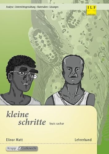 Kleine Schritte – Louis Sachar – Lehrerheft: Unterrichtsmaterialien, Interpretationshilfe, Aufgaben, Lösungen, Heft (Sekundarstufe I: Literatur im Unterricht)