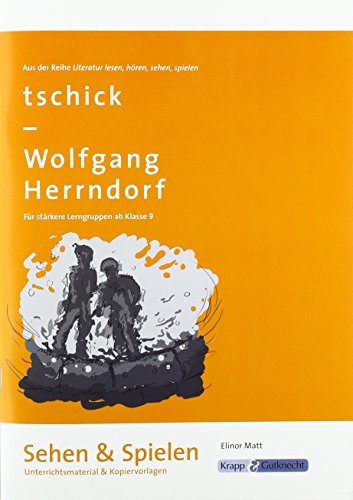 tschick – Wolfgang Herrndorf – SEHEN & SPIELEN – Lehrerheft: Lösungen und Kopiervorlagen (Literatur im Unterricht: Sekundarstufe I) von Krapp & Gutknecht Verlag