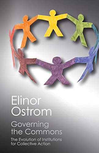 Governing the Commons: The Evolution of Institutions for Collective Action (Canto Classics) von Cambridge University Press