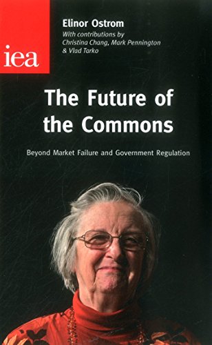 The Future of the Commons: Beyond Market Failure & Government Regulations: Occasional Papers (Institute of Economic Affairs: Occasional Papers) von Institute of Economic Affairs