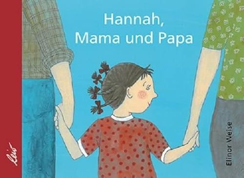 Hannah, Mama und Papa von leiv Leipziger Kinderbuch