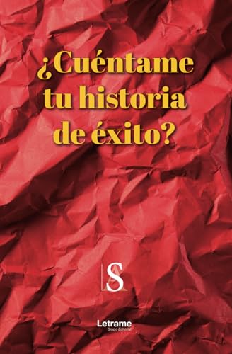 Cuéntame tu Historia de Éxito (Desarrollo personal, Band 1) Cuéntame tu Historia de Éxito (Desarrollo personal, Band 1) von LETRAME SL