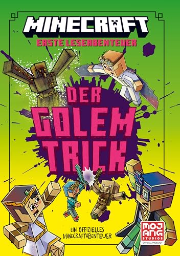 Minecraft Erste Leseabenteuer. Der Golem-Trick: Ein offizieller Minecraft-Roman | Abenteuerlich und witzig für Leser ab 7 Jahren von Schneiderbuch