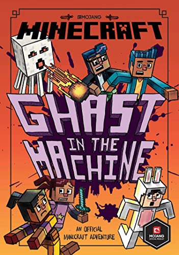 Minecraft: Ghast in the Machine: Book 4 in the first official Minecraft gaming fiction series – perfect for getting kids aged 7, 8, 9 & 10 into reading! (Woodsword Chronicles)