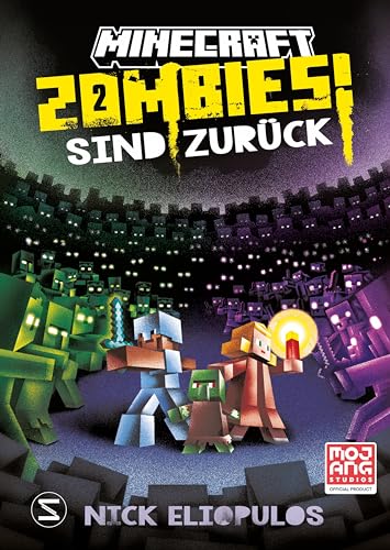 Minecraft. Zombies sind zurück! (Band 2): Ein offizieller Minecraft-Roman | Der Lesespaß geht weiter: Ein neues Zombie-Abenteuer für Minecraft-Fans ab 10! von Schneiderbuch