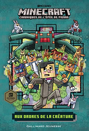 Romans Minecraft - Aux ordres de la créature: Chroniques de l'épée de pierre, tome 2 von GALLIMARD JEUNE