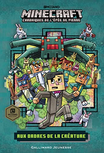 Romans Minecraft - Aux ordres de la créature: Chroniques de l'épée de pierre, tome 2 Romans Minecraft - Aux ordres de la créature: Chroniques de l'épée de pierre, tome 2