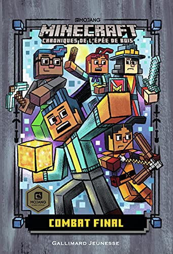 Romans Minecraft - Combat final: Chroniques de l'Épée de bois, tome 6 Romans Minecraft - Combat final: Chroniques de l'Épée de bois, tome 6