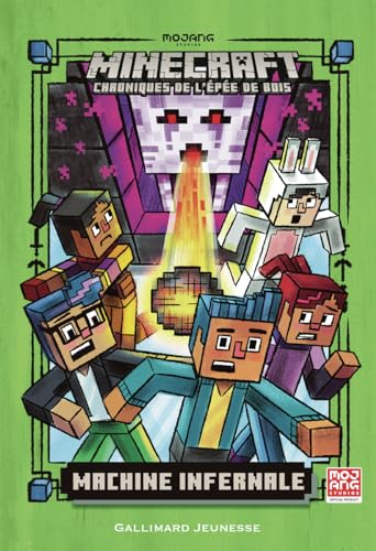 Romans Minecraft - Machine infernale: Chroniques de l'Épée de bois, tome 4