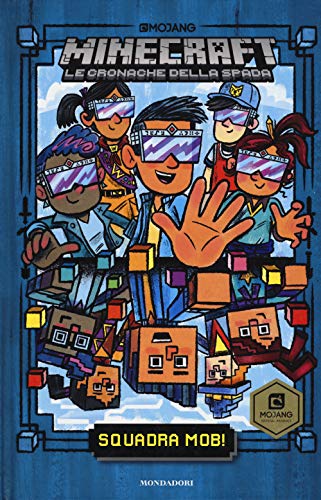 Squadra Mob. Minecraft. Le cronache della spada (Vol. 1) von Mondadori