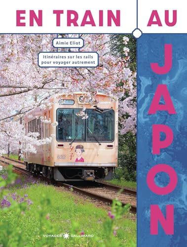 En train au Japon: Itinéraires sur les rails pour voyager autrement von GALLIM LOISIRS