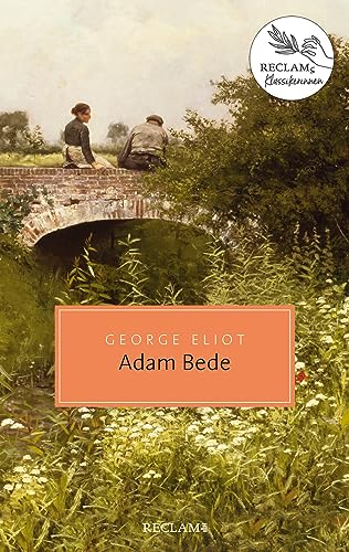 Adam Bede: Reclams Klassikerinnen (Reclam Taschenbuch)