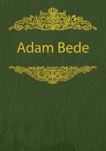 Adam Bede: With original illustrations Adam Bede: With original illustrations von Independently published