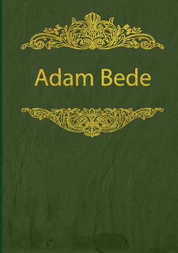 Adam Bede: With original illustrations Adam Bede: With original illustrations von Independently published