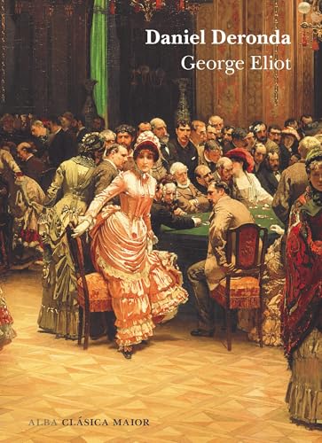 Daniel Deronda (Clásica Maior) von Alba Editorial