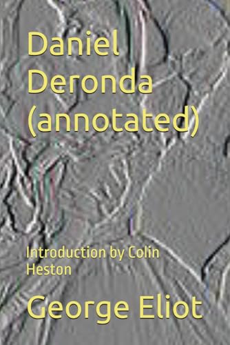 Daniel Deronda (annotated): Introduction by Colin Heston von Read-Me.Org Inc.