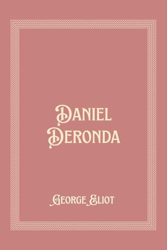 Daniel Deronda Daniel Deronda von Independently published
