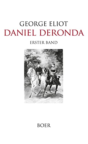 Daniel Deronda: Band 1 von Books on Demand