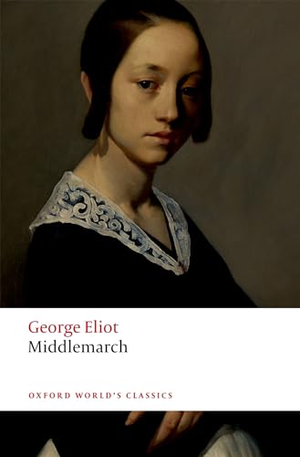 Middlemarch (Oxford World’s Classics) von Oxford University Press