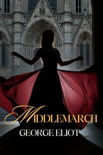 Middlemarch Middlemarch