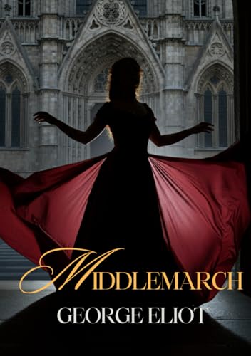 Middlemarch Middlemarch von Independently published