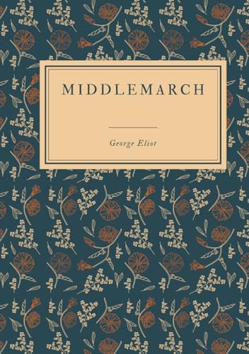 Middlemarch Middlemarch von Independently published